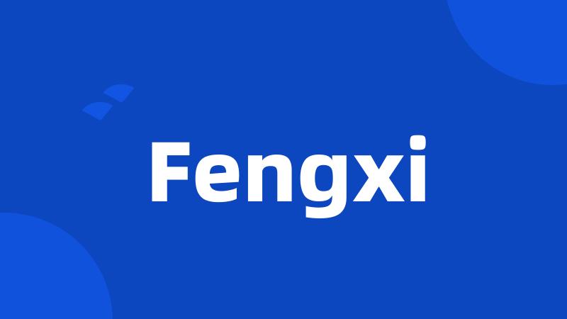 Fengxi