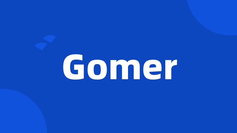 Gomer