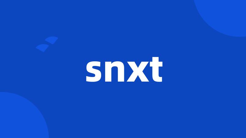 snxt