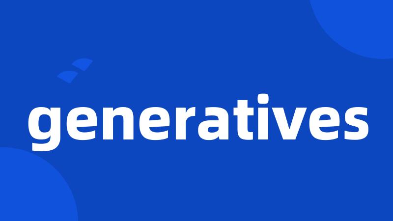 generatives