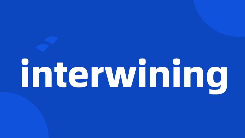 interwining