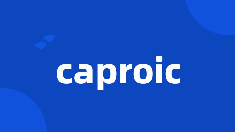 caproic