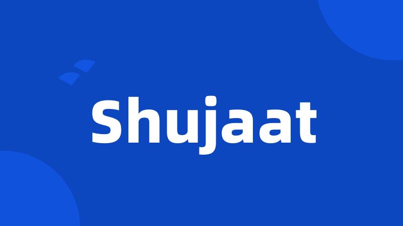 Shujaat