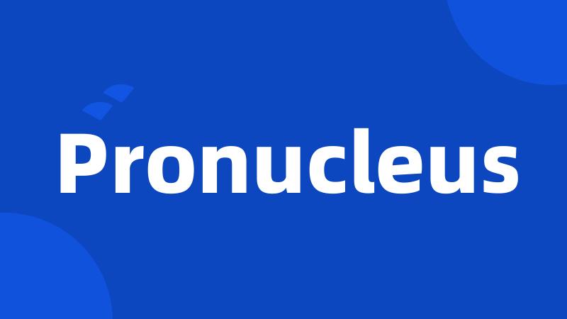 Pronucleus