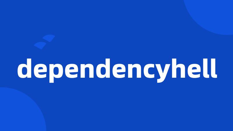 dependencyhell