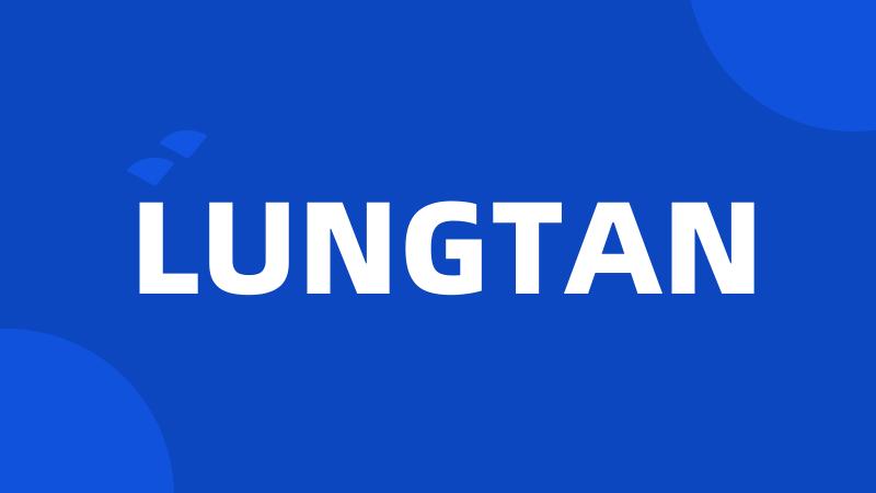 LUNGTAN