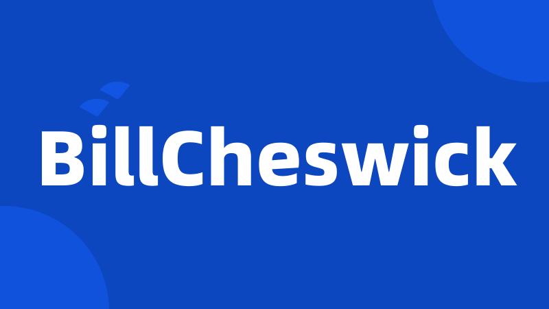 BillCheswick