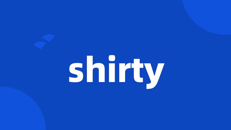 shirty