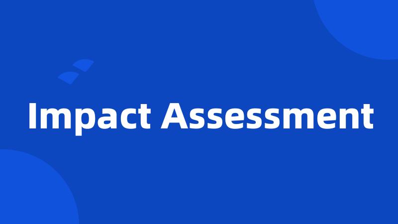 Impact Assessment