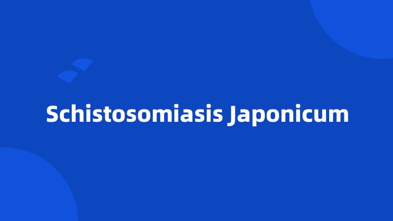 Schistosomiasis Japonicum