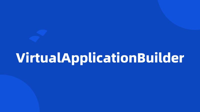 VirtualApplicationBuilder