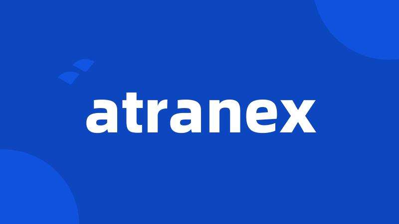 atranex