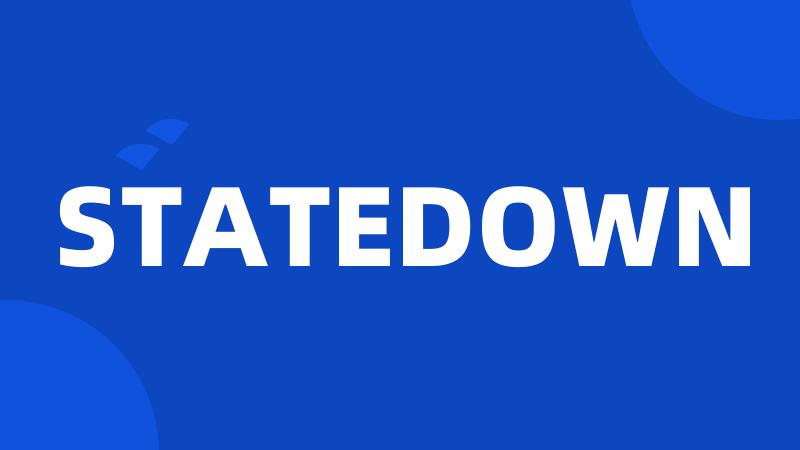 STATEDOWN