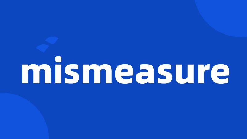 mismeasure