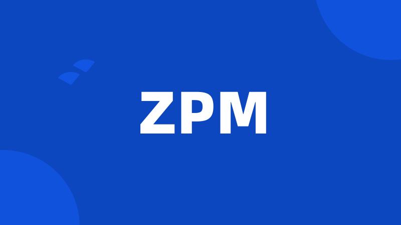 ZPM