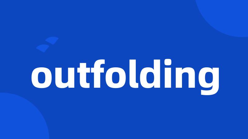 outfolding