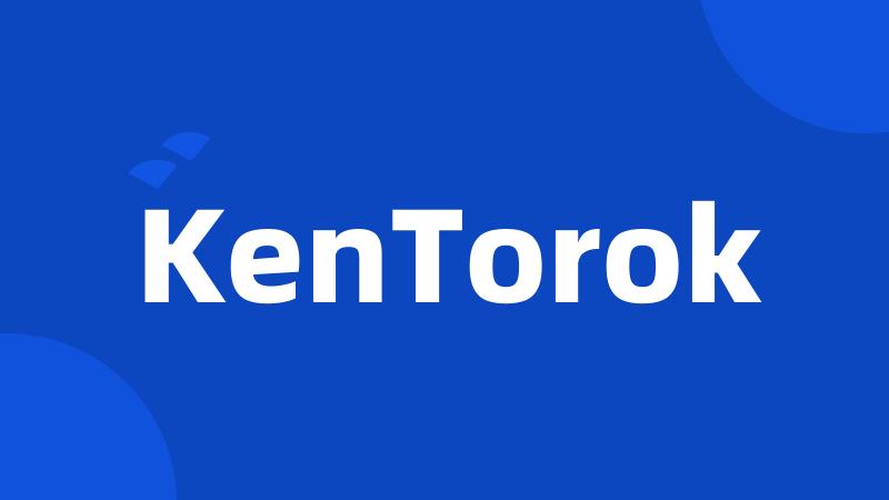 KenTorok