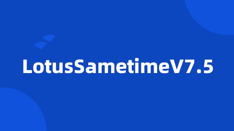 LotusSametimeV7.5