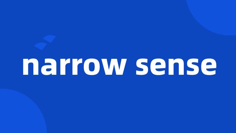 narrow sense