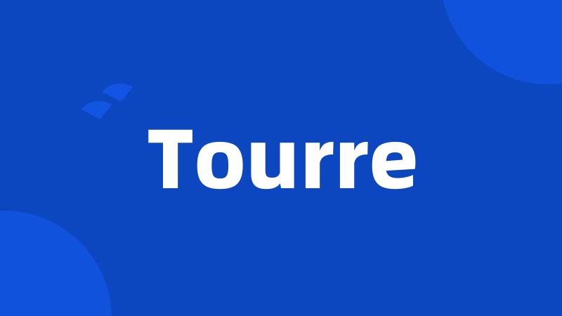 Tourre