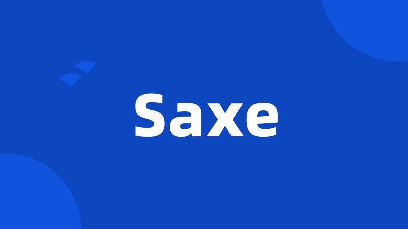 Saxe