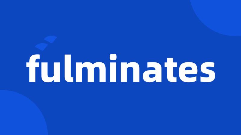 fulminates