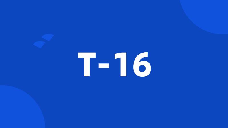 T-16