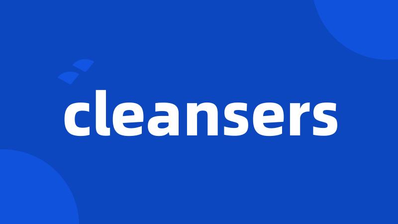 cleansers