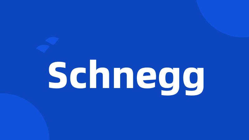 Schnegg