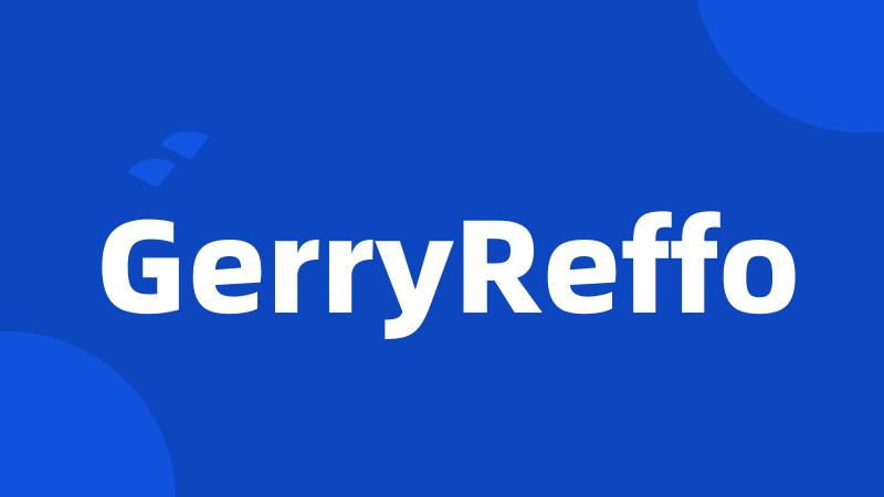 GerryReffo