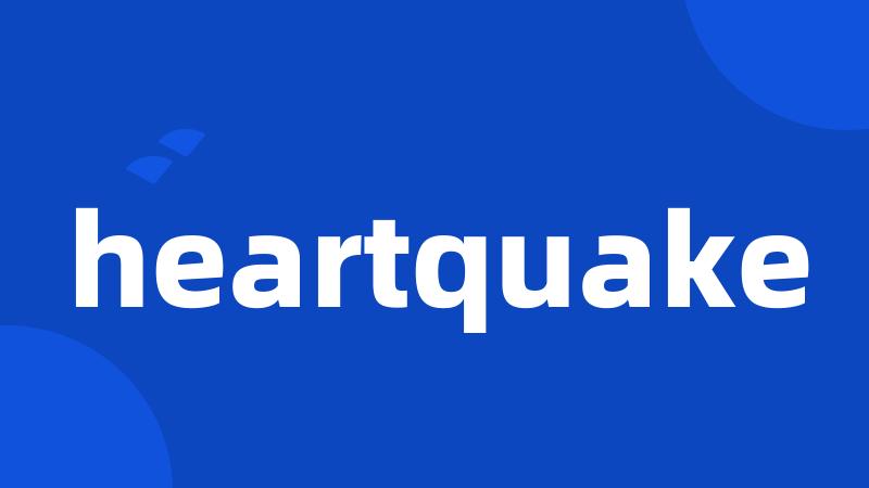 heartquake