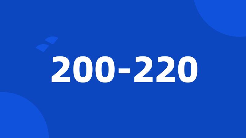 200-220