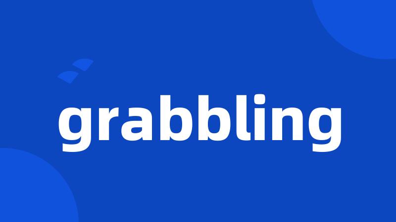 grabbling