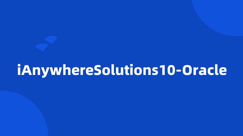 iAnywhereSolutions10-Oracle