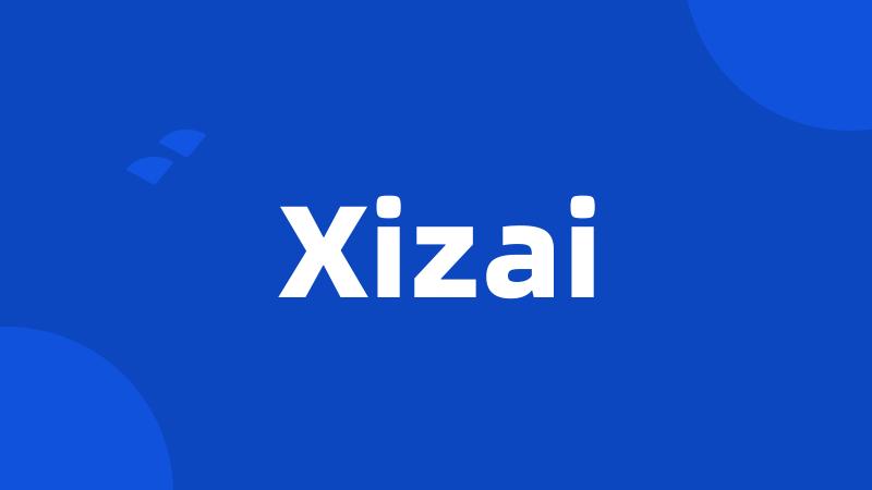 Xizai