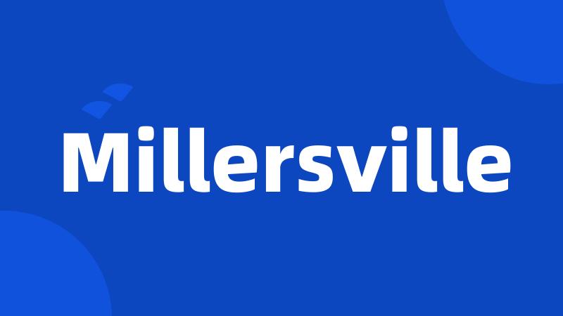 Millersville