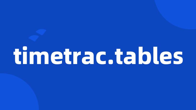 timetrac.tables