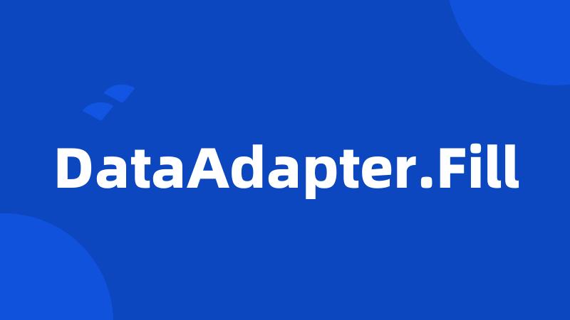 DataAdapter.Fill