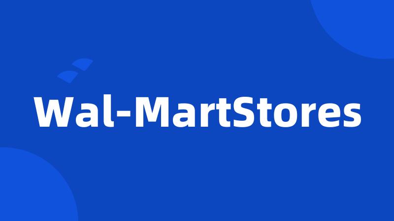 Wal-MartStores