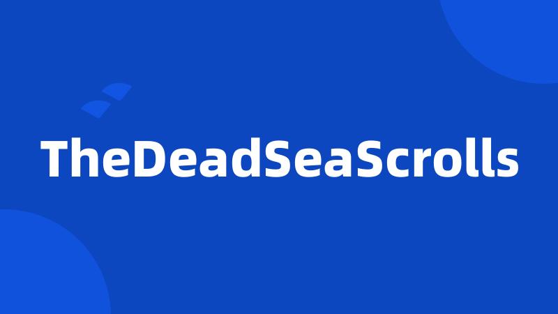 TheDeadSeaScrolls