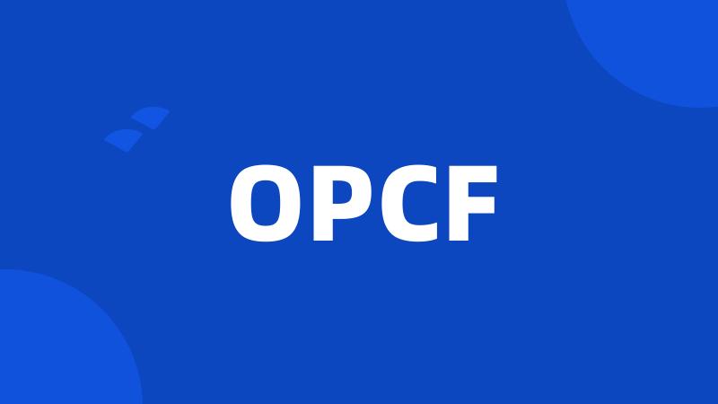 OPCF