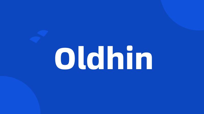 Oldhin