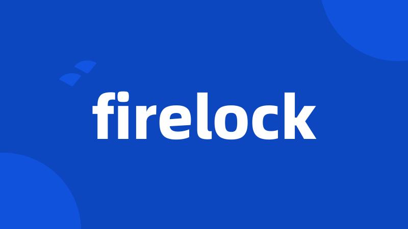 firelock