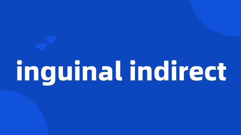 inguinal indirect