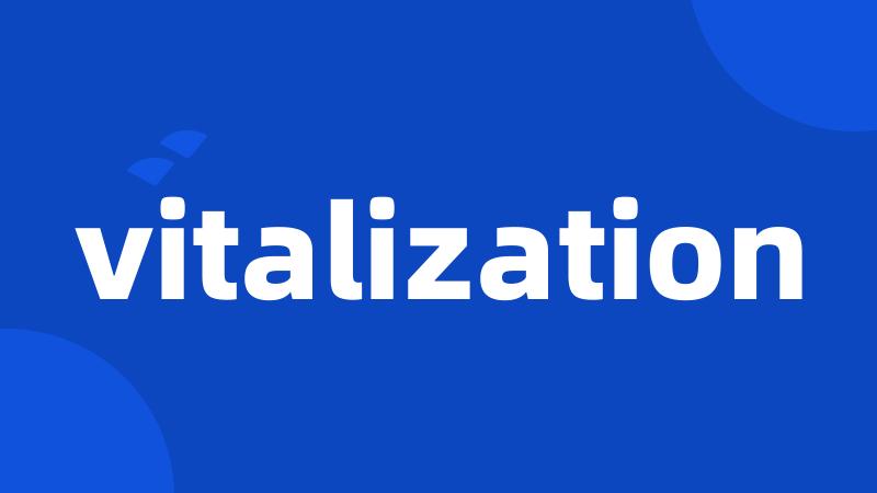 vitalization