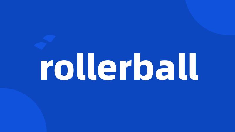 rollerball