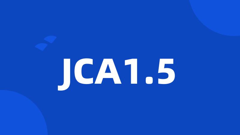 JCA1.5