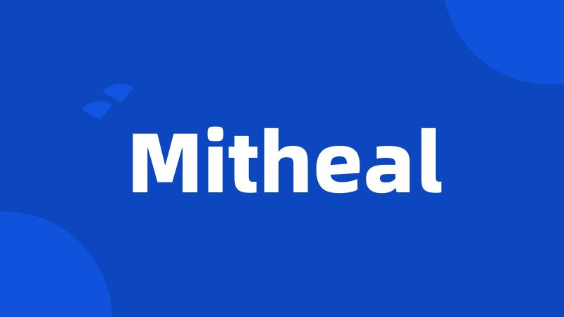 Mitheal