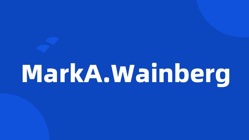 MarkA.Wainberg