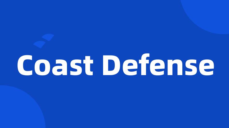 Coast Defense